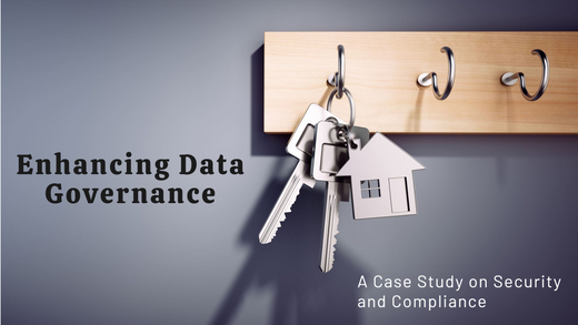 Enhancing Data Governance in Canadian Real Estate: A Case Study on Data Security and Compliance